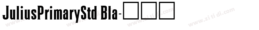 JuliusPrimaryStd Bla字体转换 JuliusPrimaryStd Bla字体转换